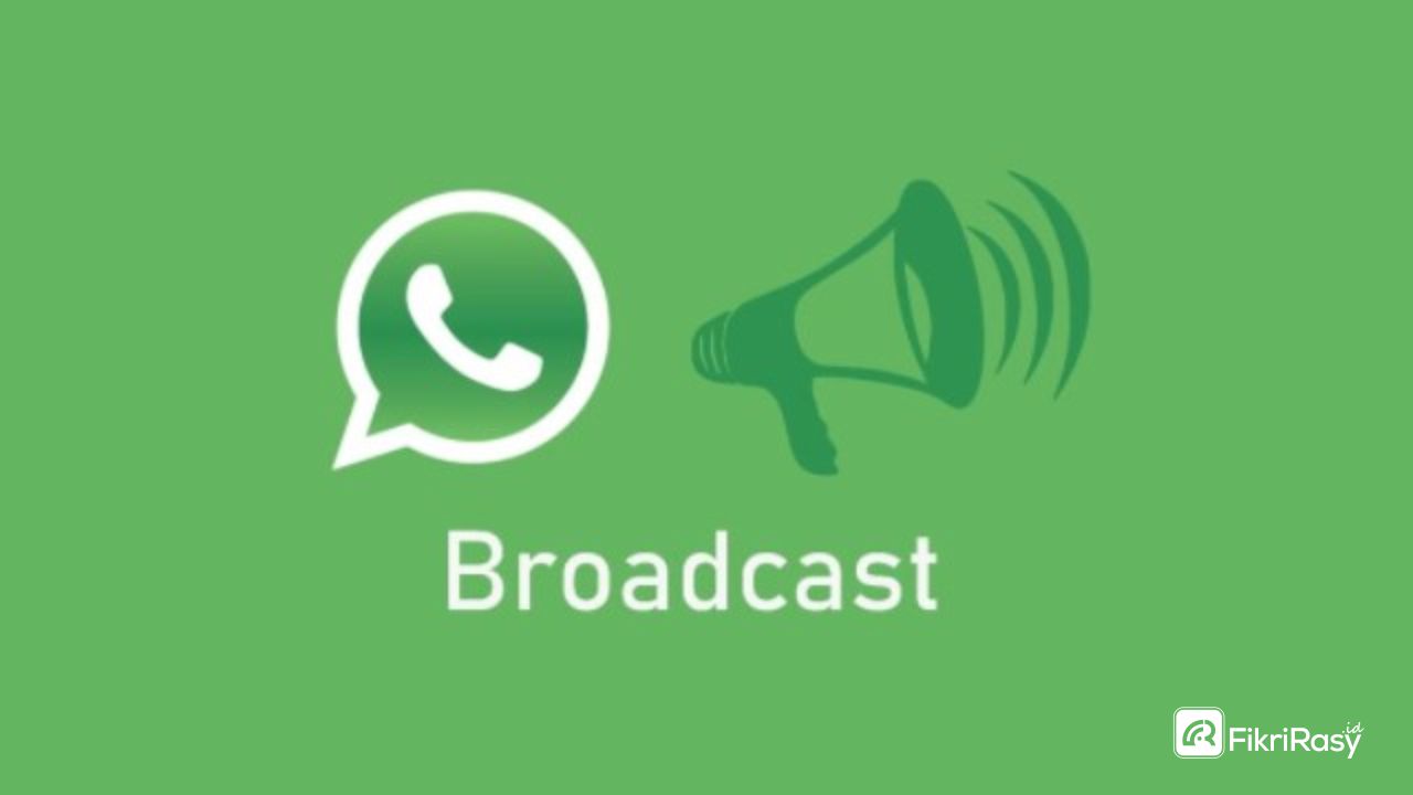 Broadcast Whatsapp, Cara Mudah Kirim Pesan ke Banyak Orang
