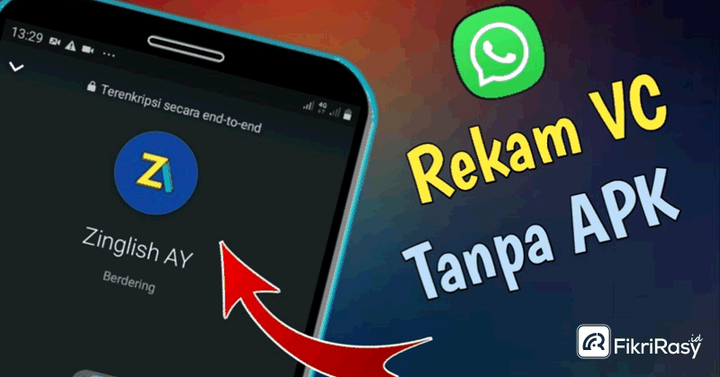 Cara Merekam Video Call WhatsApp Dengan Suara di Android