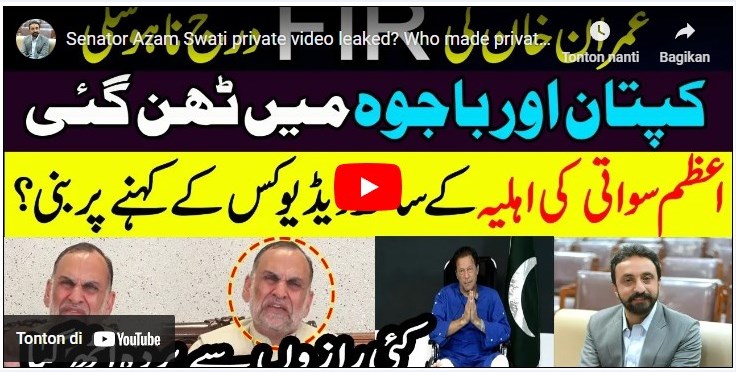 Full Link Videos of Azam Swati Dark Web Viral Video Uncut Complete